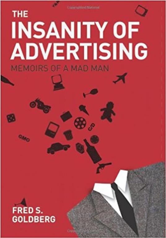 The Insanity of Advertising: A Taste of the Insanity