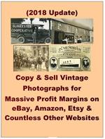 Copy & Sell Vintage Photographs for Massive Profit Margins on eBay, Amazon, Etsy & Countless Other Websites