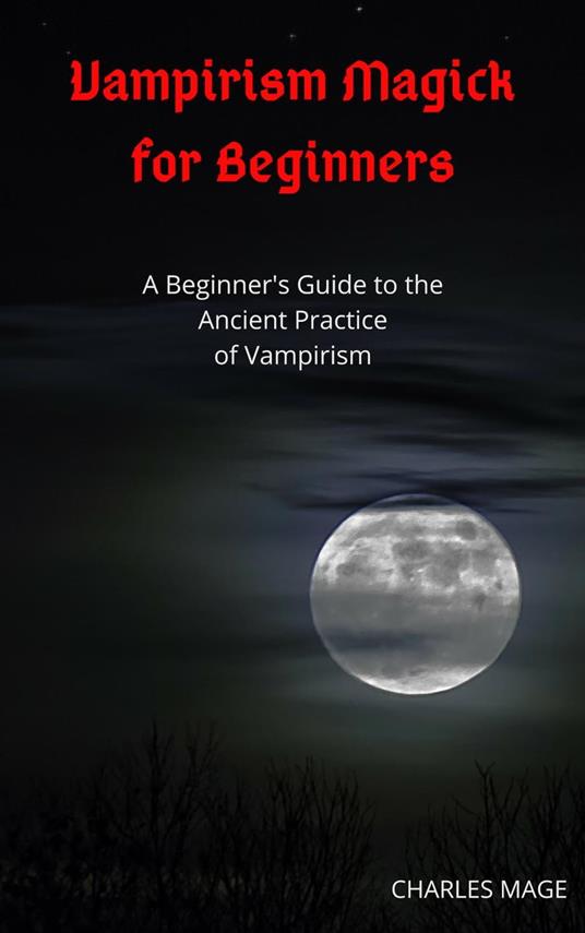 Vampirism Magick for Beginners