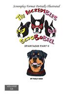 The Incredibles Scoobobell & Spartacus Part II