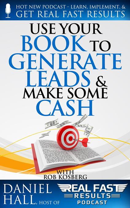 Use Your Book to Generate Leads & Make Some Cash