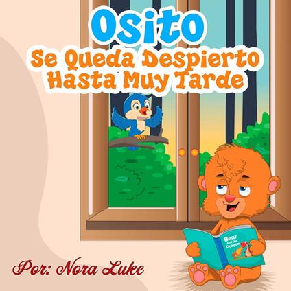 El Osito Se Queda Despierto Hasta Muy Tarde - Nora Luke - ebook