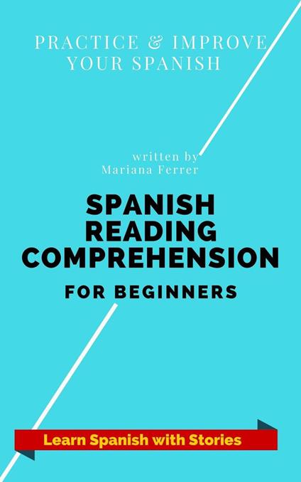 Spanish Reading Comprehension For Beginners