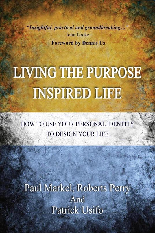 Living the Purpose Inspired Life