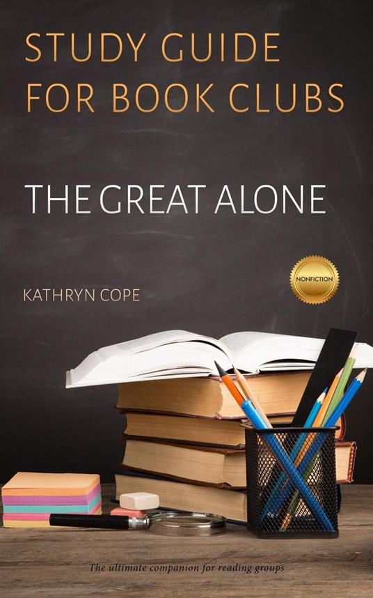 Study Guide for Book Clubs: The Great Alone