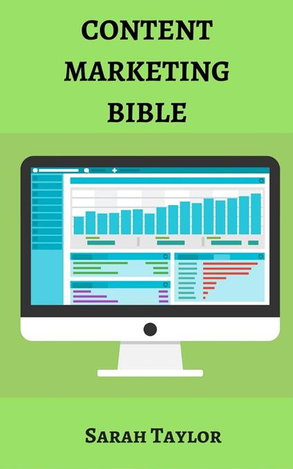 Content Marketing Bible: Complete strategy for content marketers