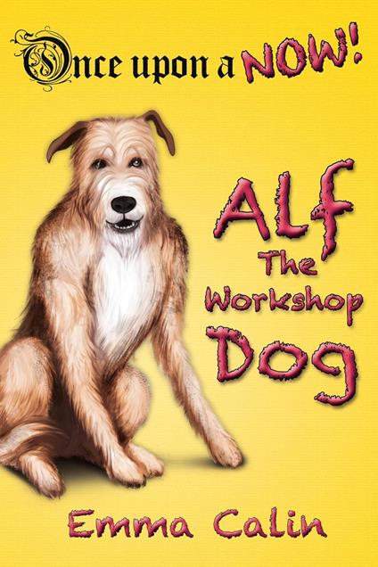 Alf The Workshop Dog - Emma Calin - ebook