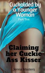 Claiming her Cuckie Ass-Kisser