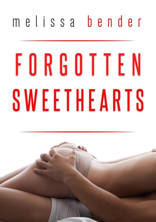 Forgotten Sweethearts