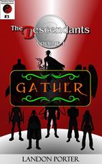 The Descendants #3 - Gather