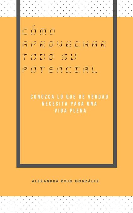 Cómo aprovechar todo su potencial