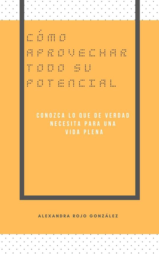 Cómo aprovechar todo su potencial