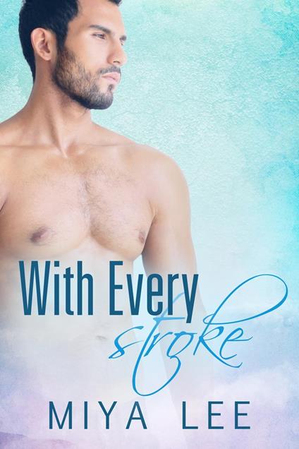 With Every Stroke