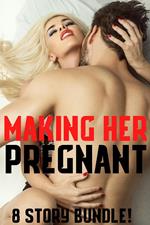 Making Her Pregnant: 8 Story Bundle!