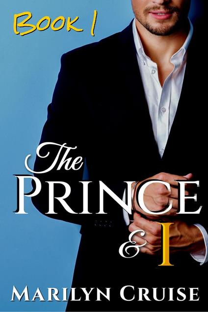 The Prince and I, Book 1