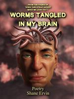 Worms Tangled In My Brain