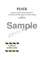 PLUCK Stories of a Spina-bifida baby boomer (w/a tad bit of fiction about non-fiction people)