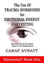 The Use of Trauma Hormones for Emotional Energy Harvesting