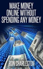 Make Money Online Without Spending Any Money