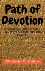 Path of Devotion: A Spiritual Journey with Sanskrit Salutations and Prayers