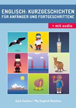 Englisch: Kurzgeschichten für Anfänger und Fortgeschrittene (mit Audioaufnahmen)