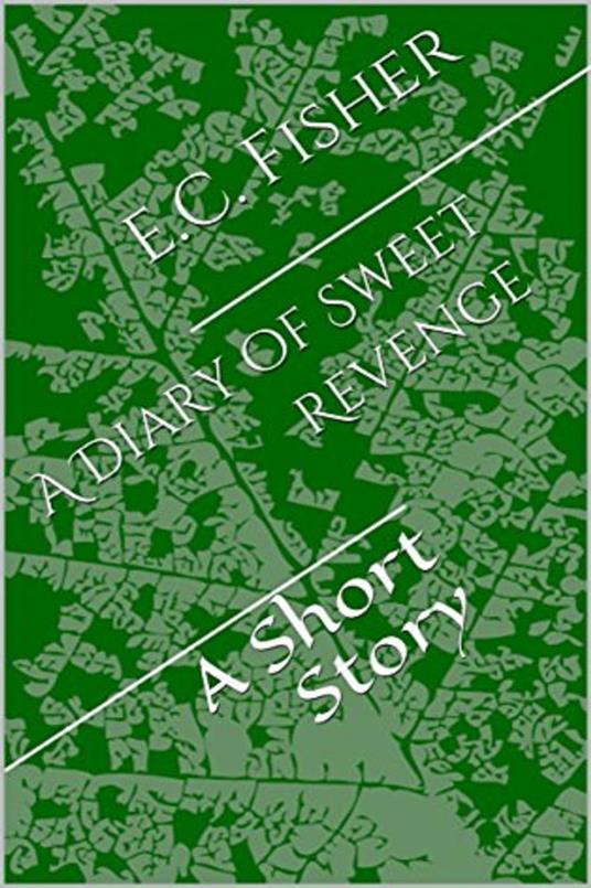 A Diary of Sweet Revenge