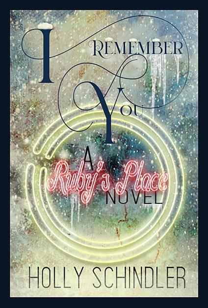 I Remember You: A Ruby's Place Novel