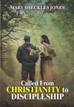 Called From Christianity to Discipleship