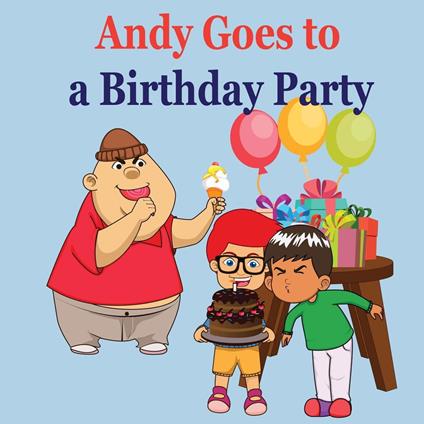Andy Goes to a Birthday Party - Leela Hope - ebook