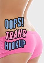 Oops! Trans Hookup By Mistake (Trans Erotica Bicurious Man)