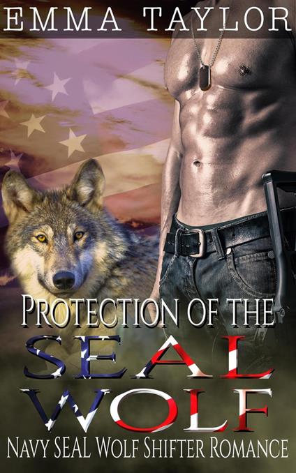 Protection of the SEAL Wolf (Navy SEAL Wolf Shifter Romance)