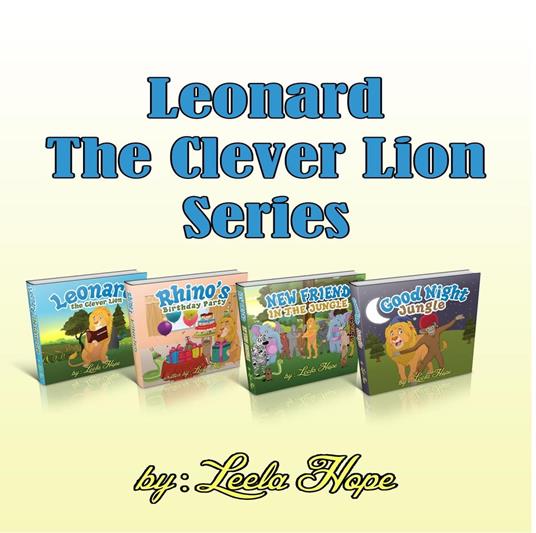 Leonard The Clever Lion Series - Leela Hope - ebook