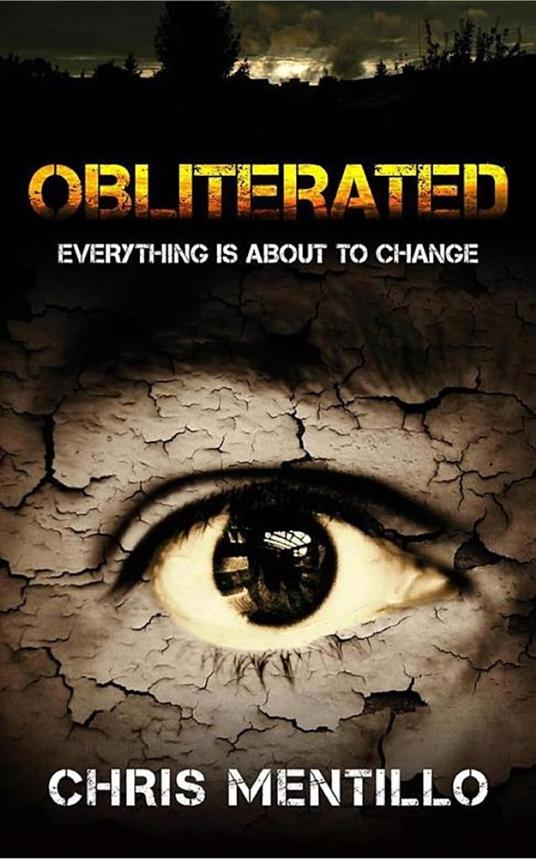 Obliterated: Everything is About To Change - Chris Mentillo - ebook