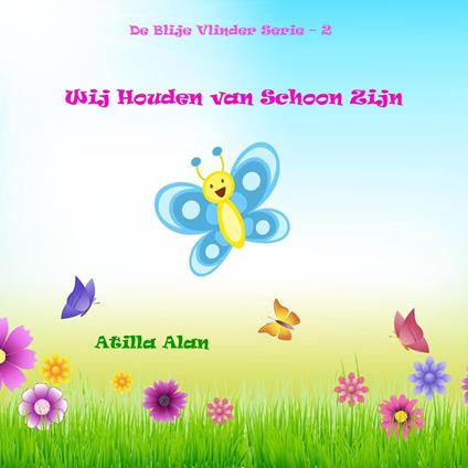 Wij Houden van Schoon Zijn - Atilla Alan - ebook