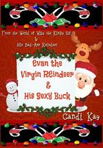 Evan the Virgin Reindeer & His Sexy Buck