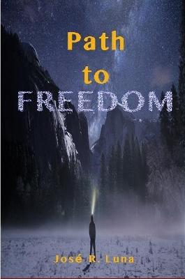 Path to Freedom - Jose Luna - cover