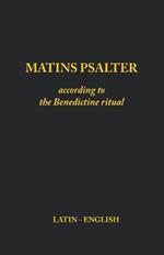 Matins Psalter: According to the Benedictine Ritual
