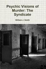 Psychic Visions of Murder: The Syndicate
