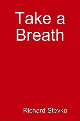 Take a Breath - Richard Stevko - cover