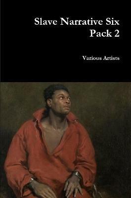 Slave Narrative Six Pack 2 - Various Artists - cover