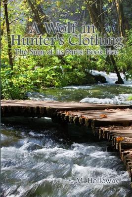 A Wolf in Hunter's Clothing - E M Holloway - cover