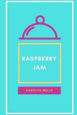 Raspberry Jam - Carolyn Wells - cover