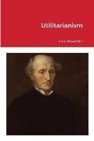 Utilitarianism - John Stuart Mill - cover