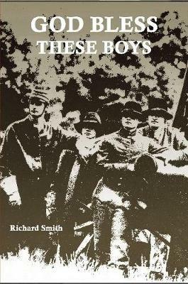 God Bless These Boys - Richard Smith - cover