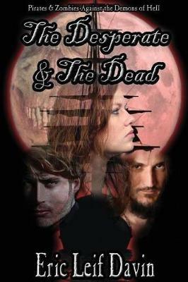 The Desperate and the Dead - Eric Leif Davin - cover