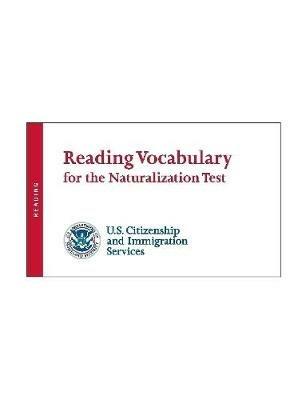 Reading Vocabulary for the Naturalization Test - U S Citizenship and Immigratio (Uscis) - cover