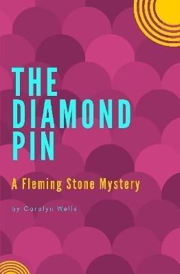 The Diamond Pin - Carolyn Wells - cover