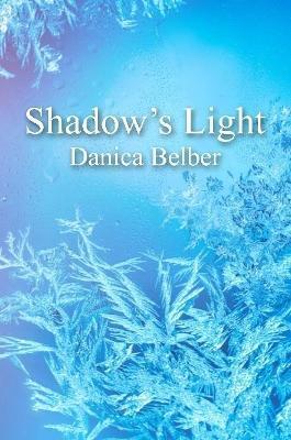 Shadow's Light - Danica Belber - cover