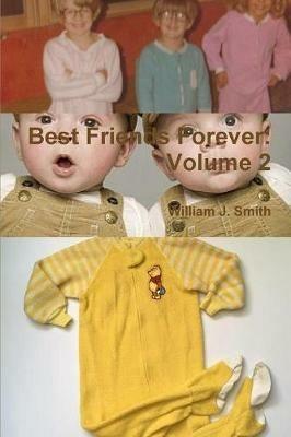 Best Friends Forever: Volume 2 - William J Smith - cover