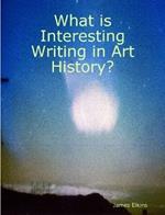 What is Interesting Writing in Art History?